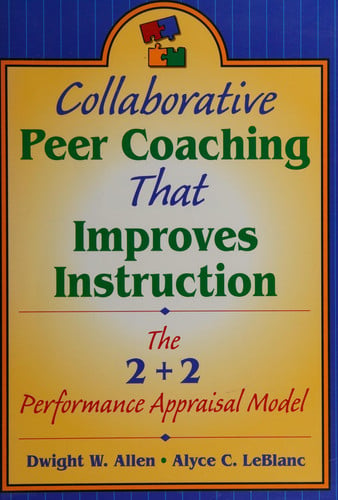Collaborative Peer Coaching That Improves Instruction: The 2 + 2 Performance Appraisal Model