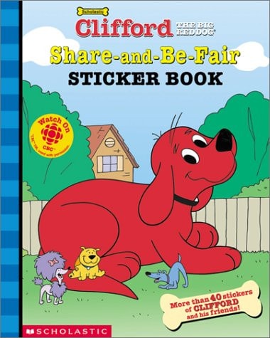 Clifford the Big Red Dog Share-and-be-fair : Sticker Book