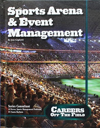 Sports Arena & Event Management (Careers Off the Field)