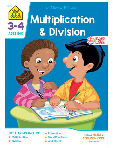 School Zone - Multiplication and Division Workbook - Ages 8 to 10, 3rd Grade, 4th Grade, Estimation, Word Problems, and More (School Zone I Know It!® Workbook Series) (Grades 3-4)