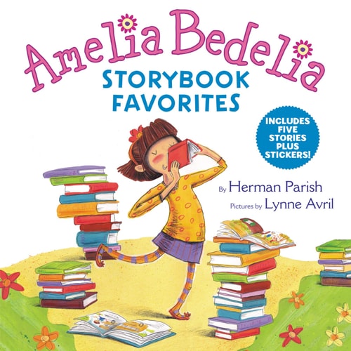 Amelia Bedelia Storybook Favorites Includes 5 Stories Plus Stickers!