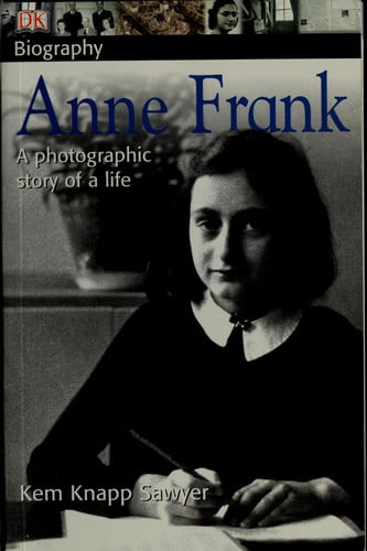 Anne Frank: a photographic story of a life
