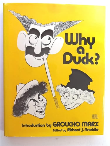 Why a Duck? Visual and Verbal Gems from the Marx Brothers Movies