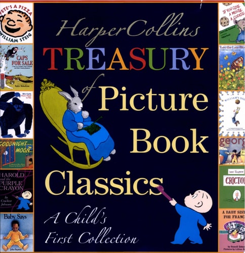 HarperCollins Treasury of Picture Book Classics A Child's First Collection