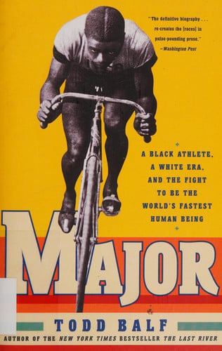 Major: A Black Athlete, a White Era, and the Fight to Be the World's Fastest Human Being