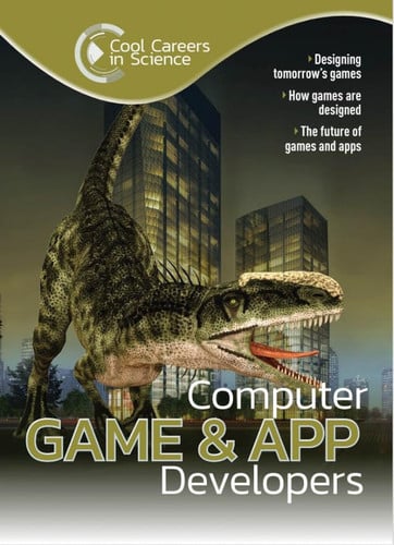 Computer Game & App Developers (Cool Careers in Science)