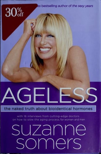 Ageless: The Naked Truth About Bioidentical Hormones