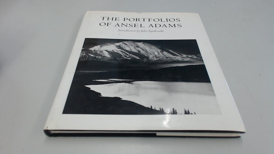 The portfolios of Ansel Adams Introduction by John Szarkowski