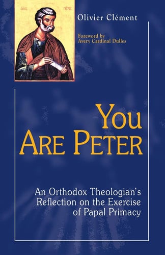 You are Peter: An Orthodox Theologian's Reflection on the Exercise of Papal Primacy