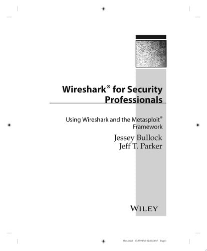 Wireshark for Security Professionals: Using Wireshark and the Metasploit Framework