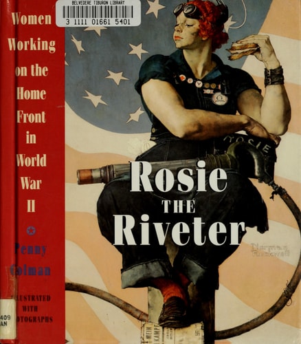 Rosie the Riveter: Women Working on the Homefront in World War II