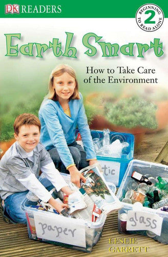 DK Readers L2: Earth Smart How to Take Care of the Environment