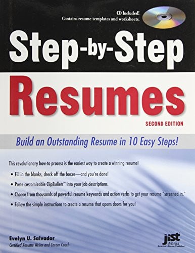 Step-by-Step Resumes: Build an Outstanding Resume in 10 Easy Steps!, 2nd Ed