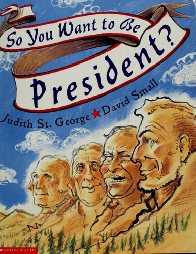 So You Want to be President?