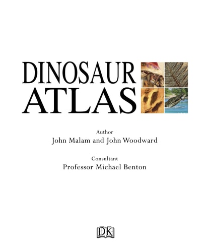 Dinosaur Atlas: An Amazing Journey Through a Lost World