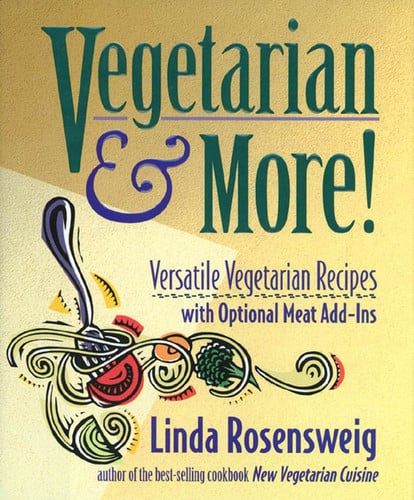 Vegetarian and More: Versatile Vegetarian Recipes with Optional Meat Add-Ins