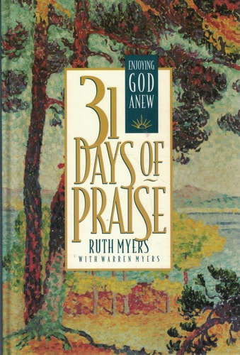 31 Days of Praise Enjoying God Anew
