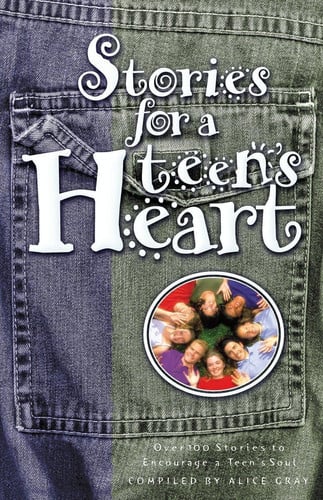 Stories for a Teen's Heart Over One Hundred Treasures to Touch Your Soul