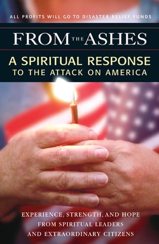 From the Ashes: A Spiritual Response to the Attack on America