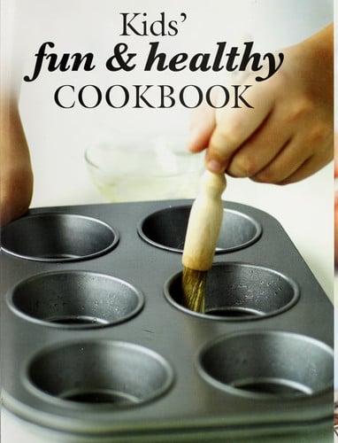 Kid's Fun & Healthy Cookbook