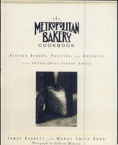 The Metropolitan Bakery Cookbook