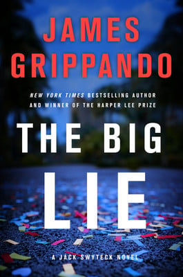 The Big Lie A Jack Swyteck Novel