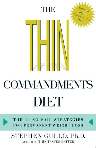 The Thin Commandments Diet: The 10 No-fail Strategies For Permanent Weight Loss