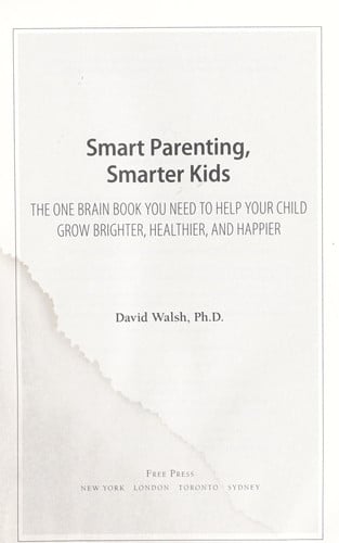 Smart Parenting, Smarter Kids: The One Brain Book You Need to Help Your Child Grow Brighter, Healthier, and Happier