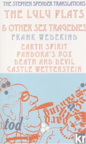 Lulu Plays and Other Sex Tragedies (German Expressionism) (English and German Edition)