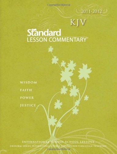 KJV Standard Lesson Commentary® 2011-2012