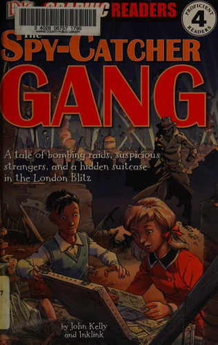 The Spy-Catcher Gang (Dk Graphic Readers, Proficient Readers 4)