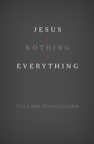 Jesus + Nothing = Everything