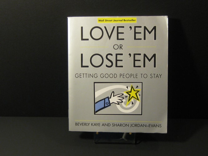 Love 'em or Lose 'em: Getting Good People to Stay