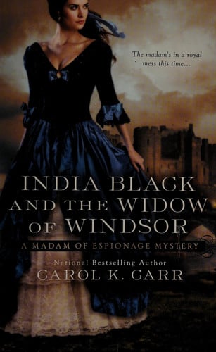 India Black and the Widow of Windsor (A Madam of Espionage Mystery)