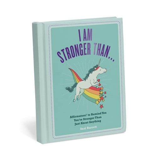 I Am Stronger Than . . . Affirmators! Book: Affirmators! to Remind You You're Stronger Than Just About Anything