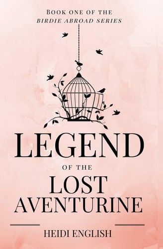 Legend of the Lost Aventurine (The Birdie Abroad)