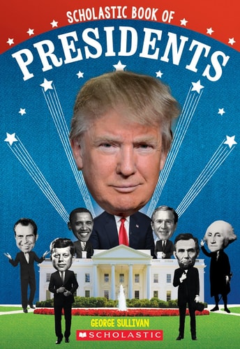 Scholastic Book of Presidents A Book of U.S. Presidents