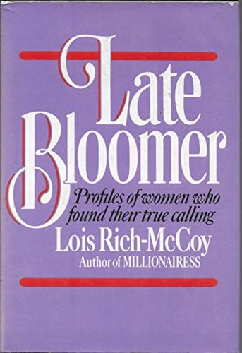 Late Bloomer: Profiles of Women Who Found Their True Calling