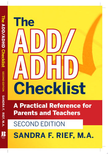 The ADD / ADHD Checklist: A Practical Reference for Parents and Teachers