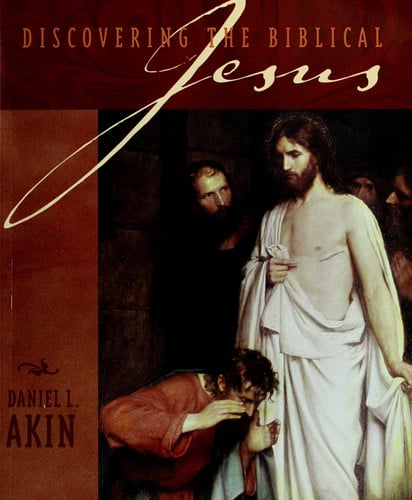 Discovering the Biblical Jesus by Dr Daniel L Akin (2003-05-03)