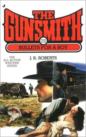 Bullets for a Boy (The Gunsmith, No. 232)