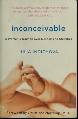 Inconceivable, 20th Anniversary Edition: A Woman's Triumph over Despair and Statistics