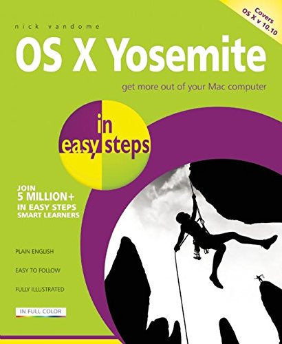 OS X Yosemite in easy steps: Covers OS X 10.10