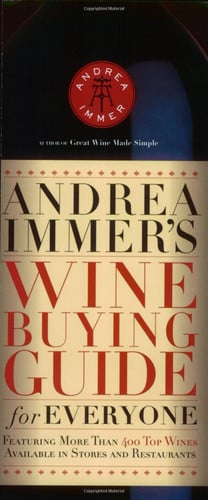 Andrea Immer's Wine Buying Guide for Everyone (Andrea Robinson's Wine Buying Guide for Everyone)