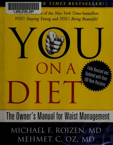 YOU: On A Diet Revised Edition: The Owner's Manual for Waist Management
