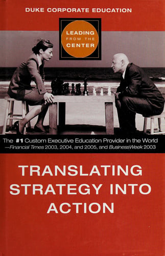 Translating Strategy into Action (Leading from the Center)