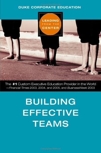 Building Effective Teams (Leading from the Center)