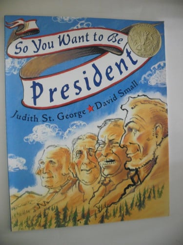 So You Want to be President