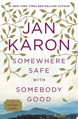 Somewhere Safe with Somebody Good (Mitford)