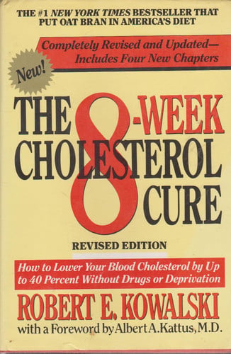 The 8-Week Cholesterol Cure: How to Lower Your Blood Cholesterol by Up to 40 Percent Without Drugs or Deprivation